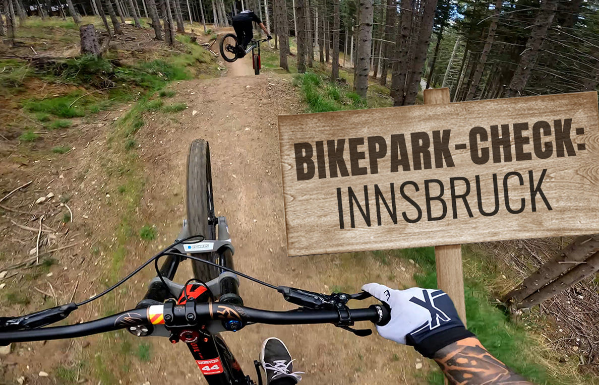 Bikepark-Check Innsbruck